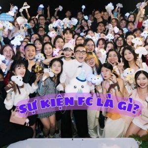 Sự Kiện FC Là Gì? Tổng Quan Từ A - Z Về Fan Community Events